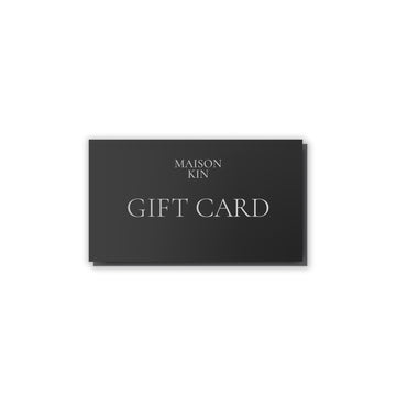 Maison Kin Gift Card